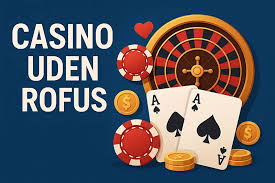 Casinospil Uden ROFUS Oplev Friheden ved Spil Casinospil Uden ROFUS Oplev Friheden ved Spil
