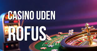 Casinospil Uden ROFUS Oplev Friheden ved Spil Casinospil Uden ROFUS Oplev Friheden ved Spil