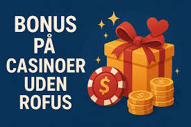 Gratis Casino Bonus uden Indskud – Få mest muligt ud af din spilleoplevelse Gratis Casino Bonus uden Indskud – Få mest muligt ud af din spilleoplevelse